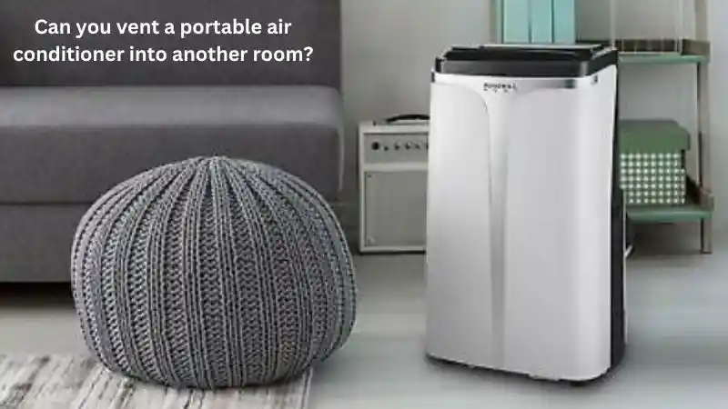 Can You Vent a Portable Air Conditioner into Another Room