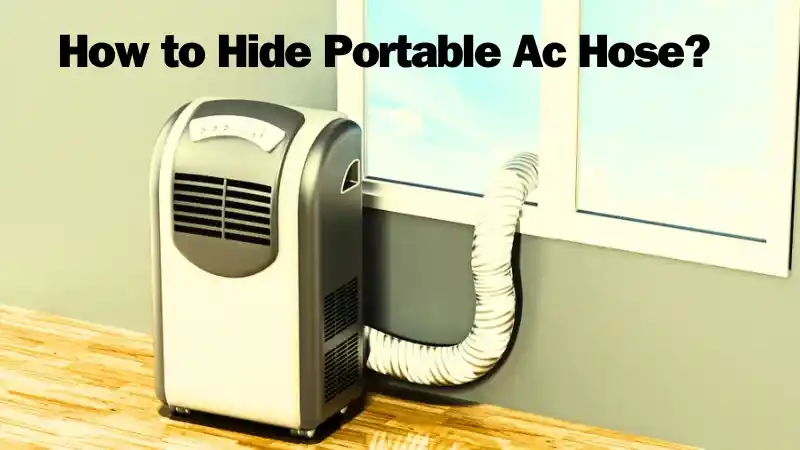 How to Hide Portable Ac Hose