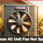 Goodman AC Unit Fan Not Spinning