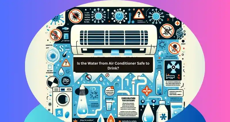 Is the Water from Air Conditioner Safe to Drink